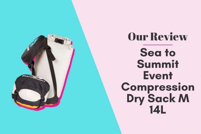 Our Review: Sea to Summit Event Compression Dry Sack M 14L