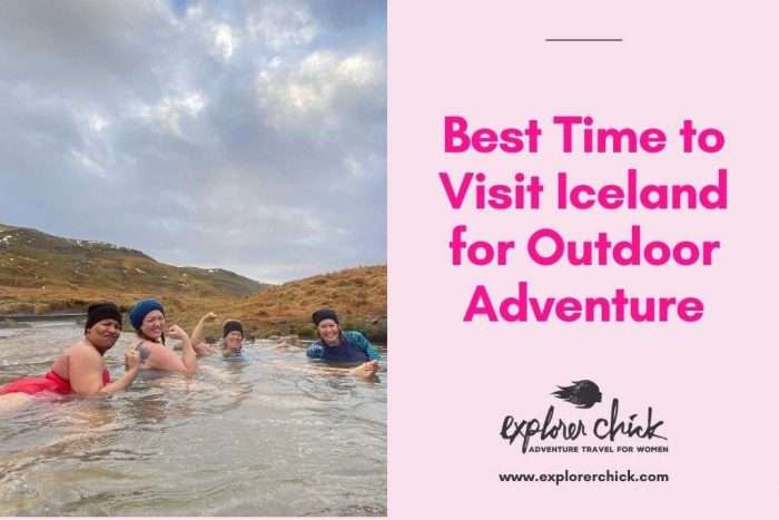 Best Time to Visit Iceland for Outdoor Adventure