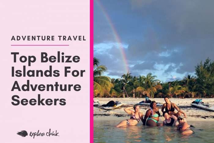 How to Experience Belize Islands the Adventurer’s Way