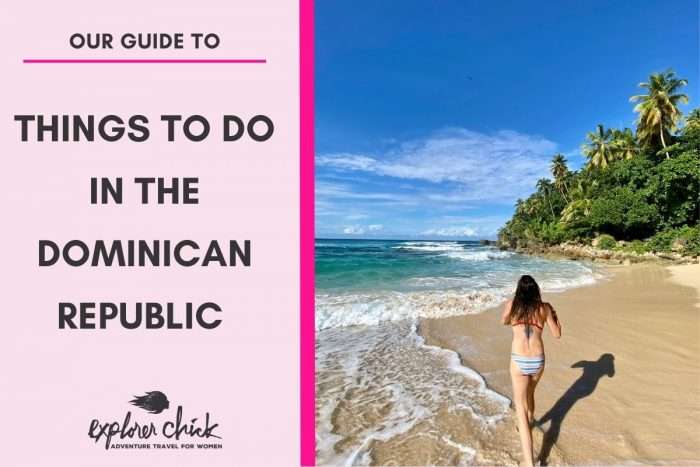 10 Epic Things To Do In Dominican Republic For Adventurous Women