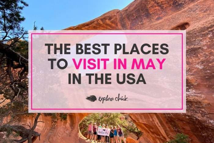 Best Places To Travel In May In The USA