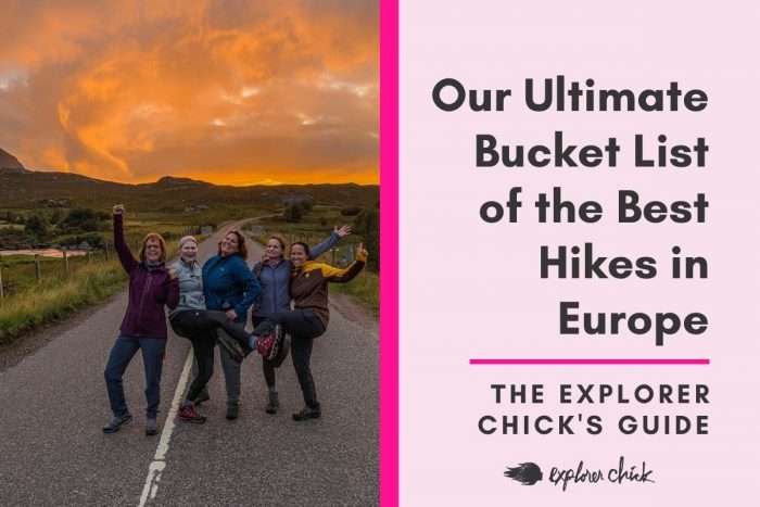 Our Ultimate Bucket List of the Best Hikes in Europe